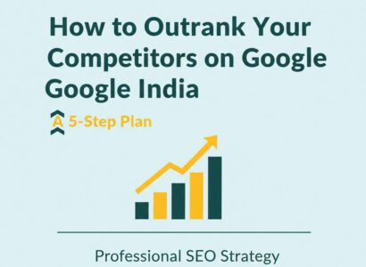 How to Outrank Your Competitors on Google India