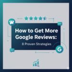 How to Get More Google Reviews