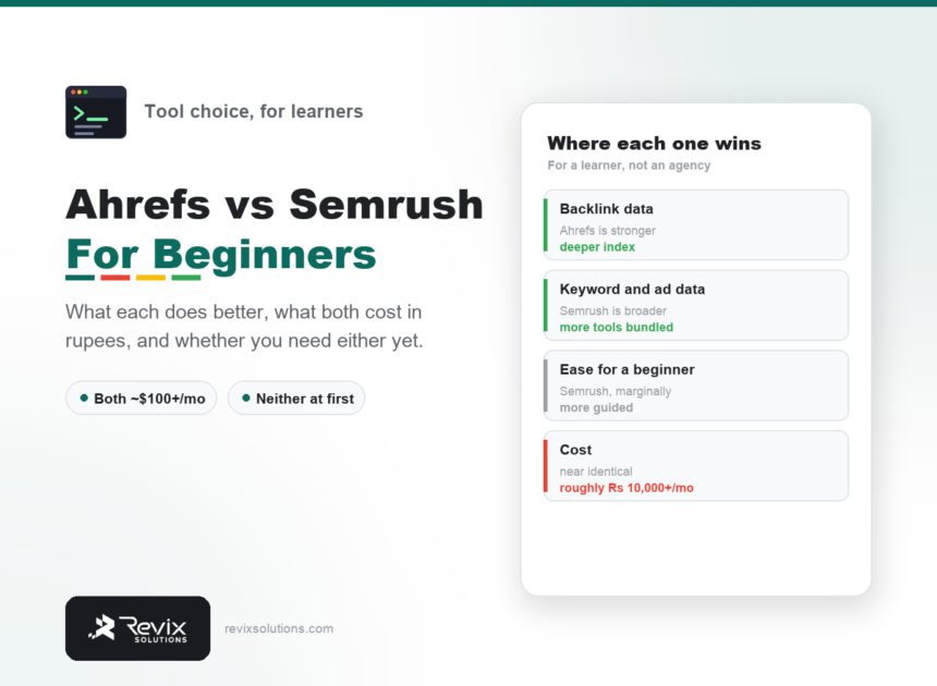Ahrefs vs semrush for beginners compared by Revix Solutions